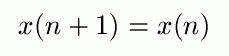 x(n+1)=x(n)
